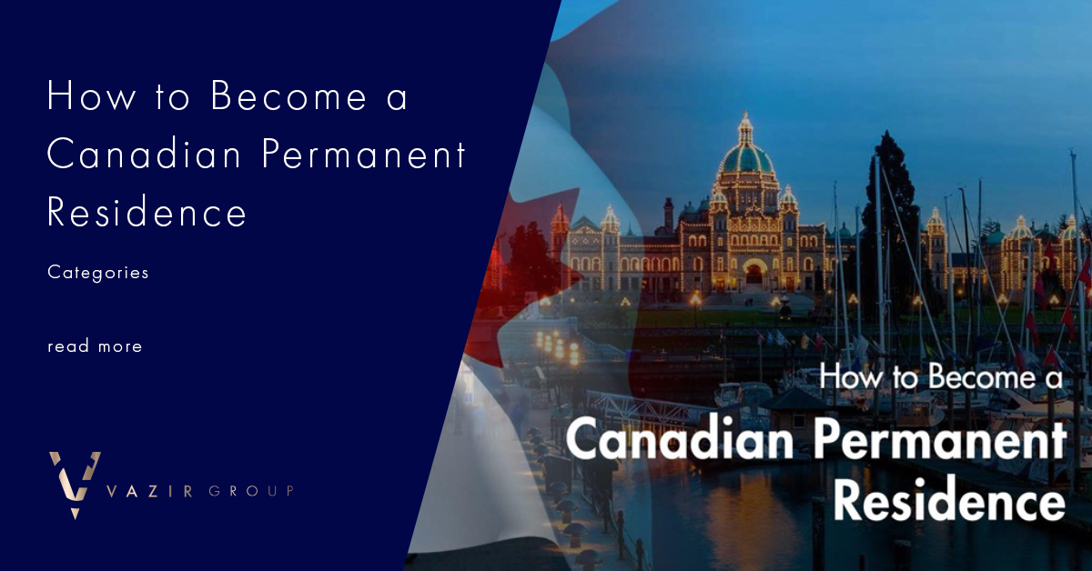 Canadian Permanent Residence Vazir Group 9899