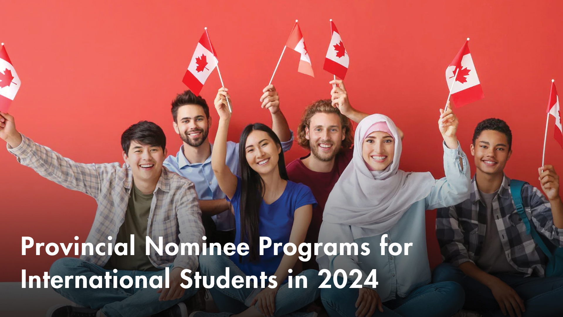  Provincial Nominee Programs For International Students In 2024: