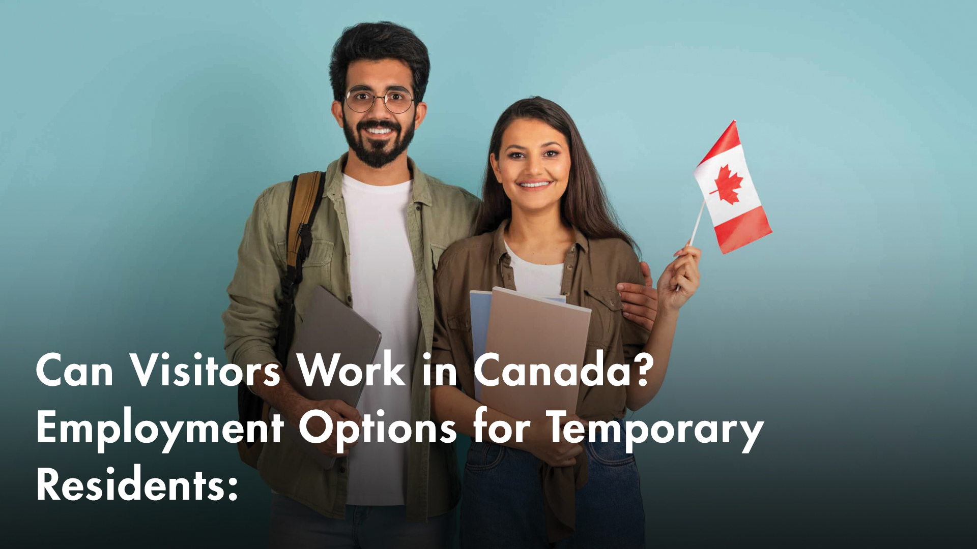 Can Visitors Work In Canada? Employment Options For Temporary Residents